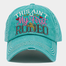 Load image into Gallery viewer, THIS AINT My First RODEO Message Vintage Baseball Cap
