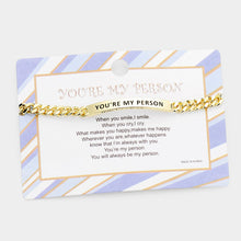 Load image into Gallery viewer, Gold YOU&#39;RE MY PERSON Curved Metal Bar Message Bracelet
