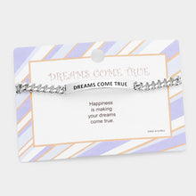 Load image into Gallery viewer, DREAMS COME TRUE Curved Metal Bar Message Bracelet
