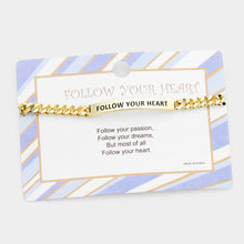 Load image into Gallery viewer, Gold FOLLOW YOUR HEART Curved Metal Bar Message Bracelet
