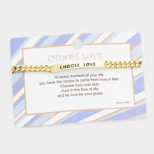 Load image into Gallery viewer, Gold CHOOSE LOVE Curved Metal Bar Message Bracelet
