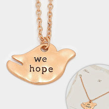 Load image into Gallery viewer, Rose Gold &quot;We hope&quot; Pigeon Pendant Necklace
