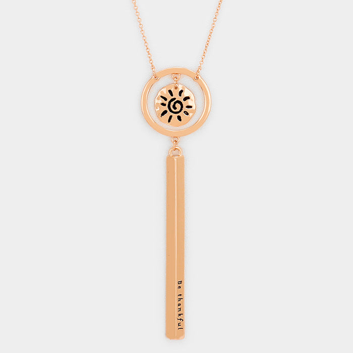 Rose Gold Be thankful _ Patterned Sun Necklace
